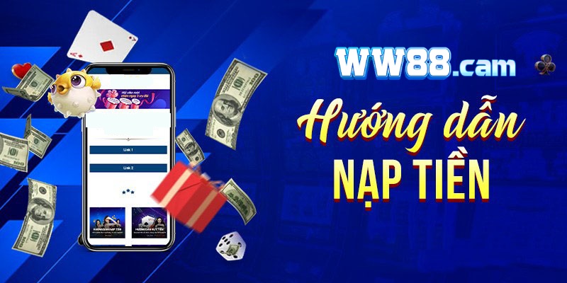 hướng dẫn nạp tiền WW88